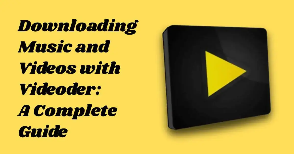 Downloading Music and Videos with Videoder: A Complete Guide 1 Downloading Music and Videos with Videoder