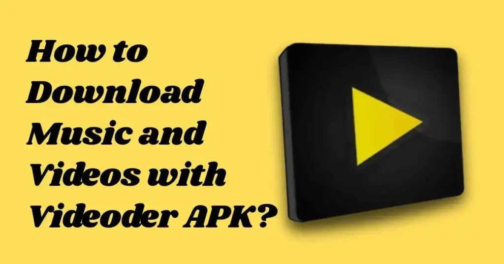 Downloading Music and Videos with Videoder: A Complete Guide 5 How to Download Music and Videos with Videoder APK